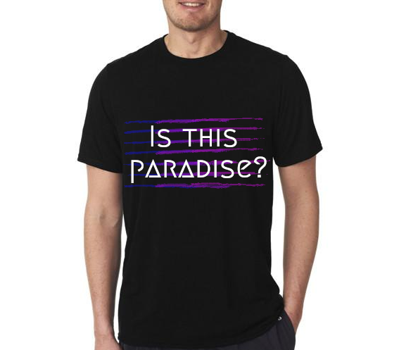 'Is this paradise'unisex shirt