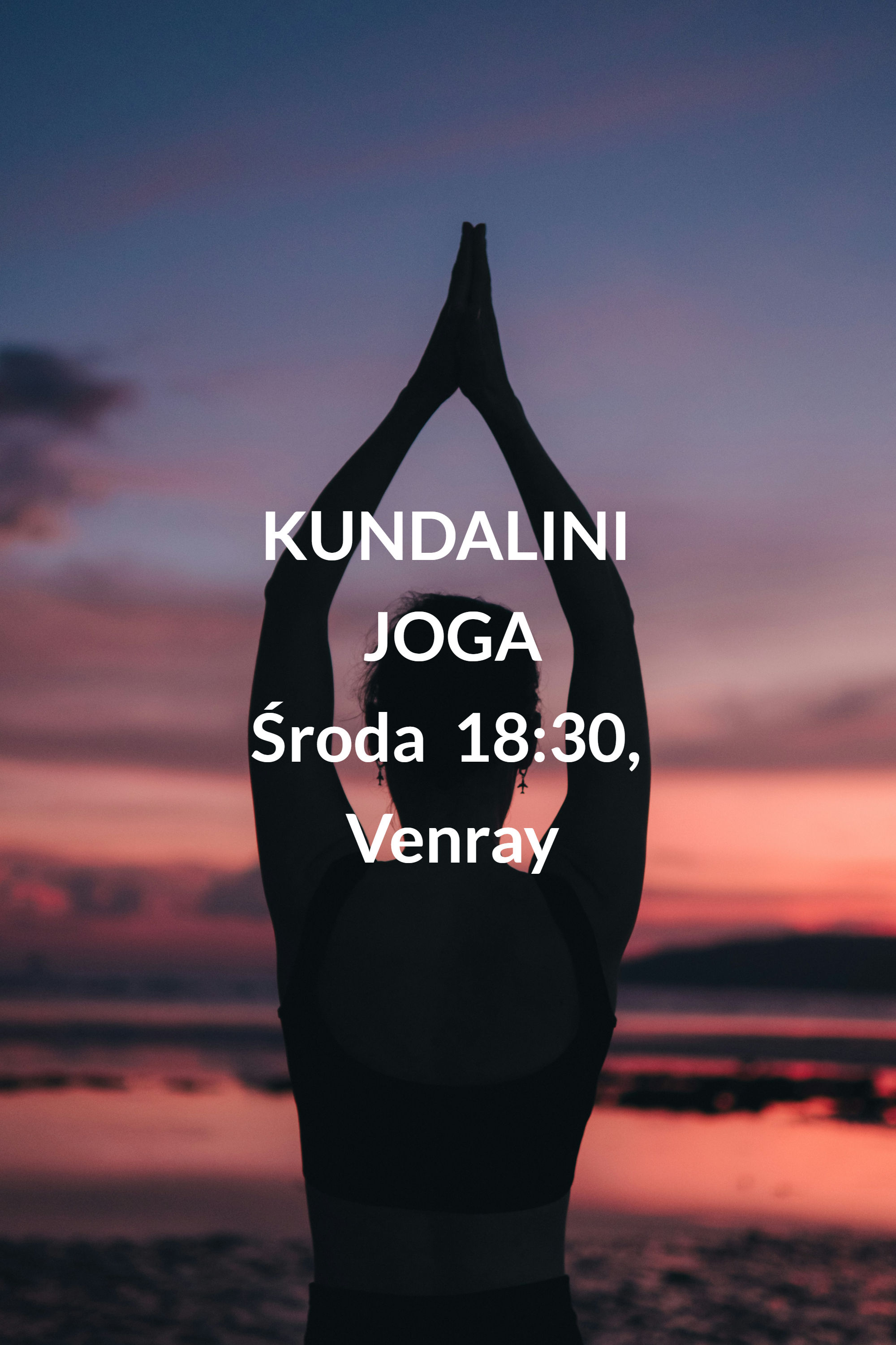 ŚRODOWA  KUNDALINI JOGA - VENRAY | 18:30