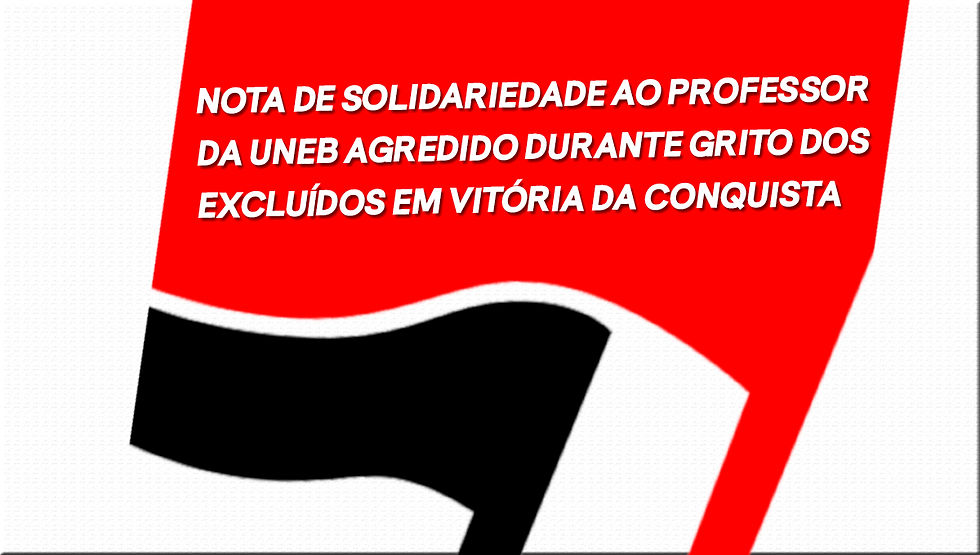 Violência durante ato do Grito das Excluídas e dos Excluídos na Bahia é repudiada pelo ANDES-SN