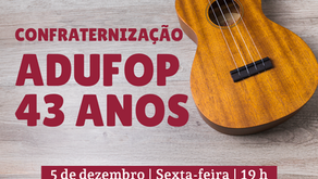 🎊 Confraternização ADUFOP 43 anos 🎶