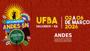 Fique atento/a aos prazos para participação no 44º Congresso do ANDES-SN em Salvador (BA)
