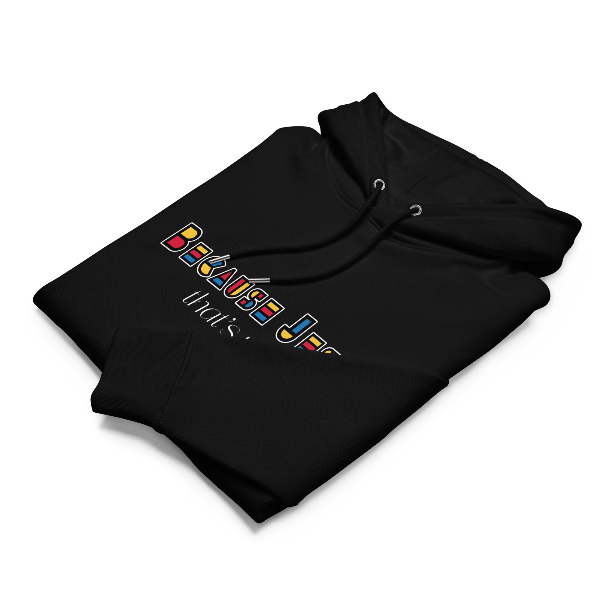 Unisex Because Jesus organic hoodie