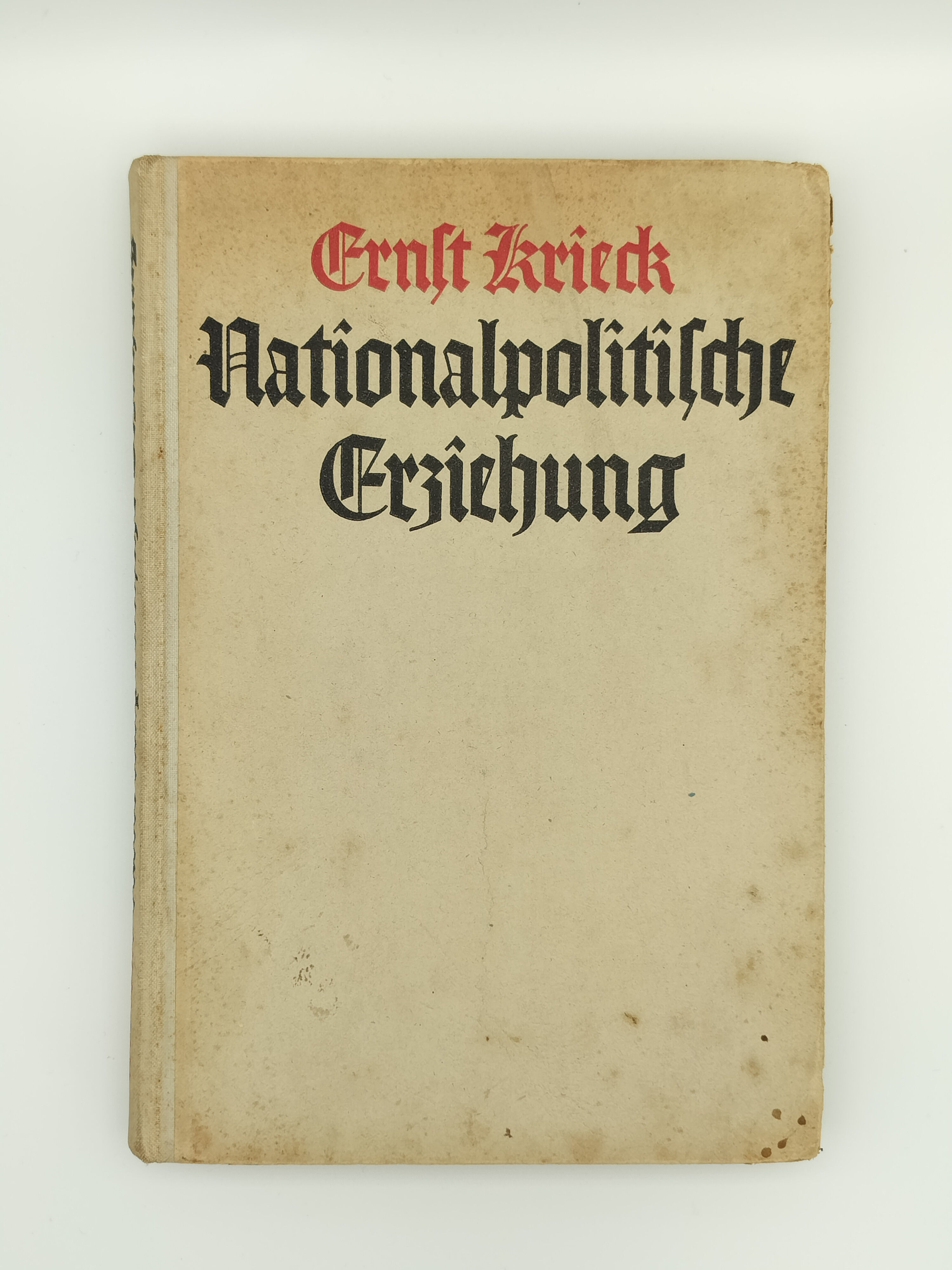 Original German WWII Nationalpolitische Erziehung – Ernst Krieck – 1941