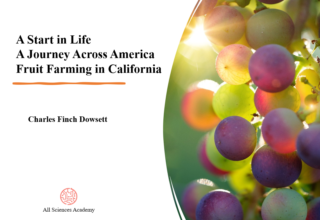 A Start in Life: A Journey Across America Fruit  Farming in California