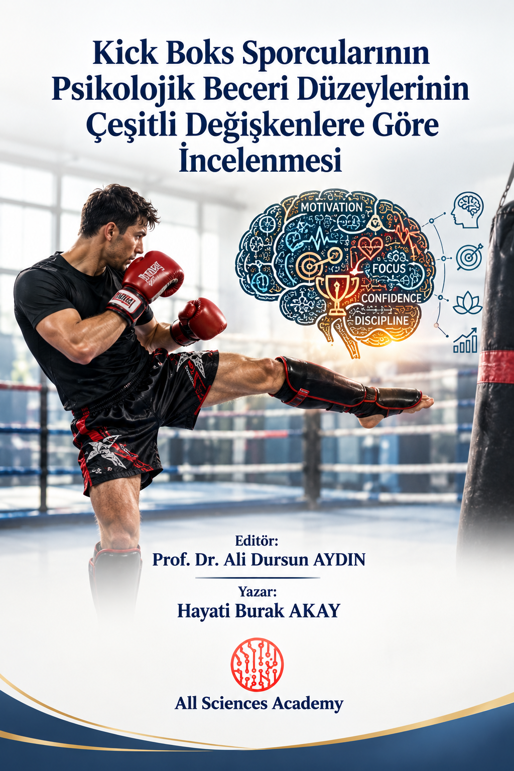 Kick Boks Sporcularının Psikolojik Beceri Düzeylerinin Çeşitli Değişkenlere Göre