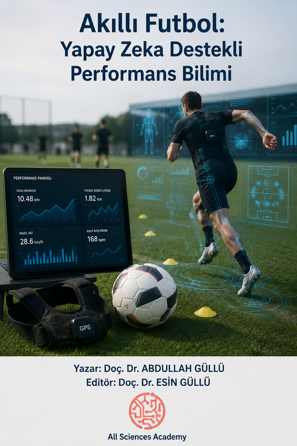 Akıllı Futbol: Yapay Zeka Destekli Performans Bilimi