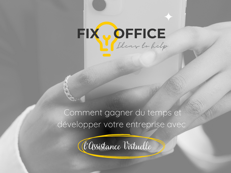 Comment gagner du temps et développer votre entreprise avec l’Assistance Virtuelle
