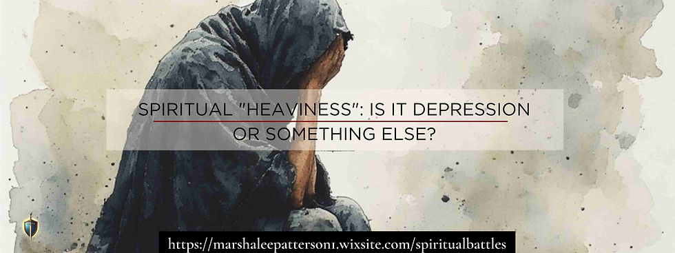 Spiritual "Heaviness": Is it Depression or Something Else?