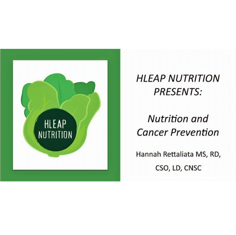 Hleap Nutrition Presents: Nutrition and Cancer Prevention