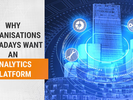 Why Organisations Nowadays Want an Analytics Platform