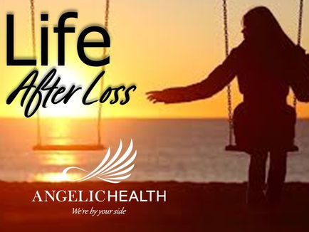 Life After Loss Support Group by Angelic Health