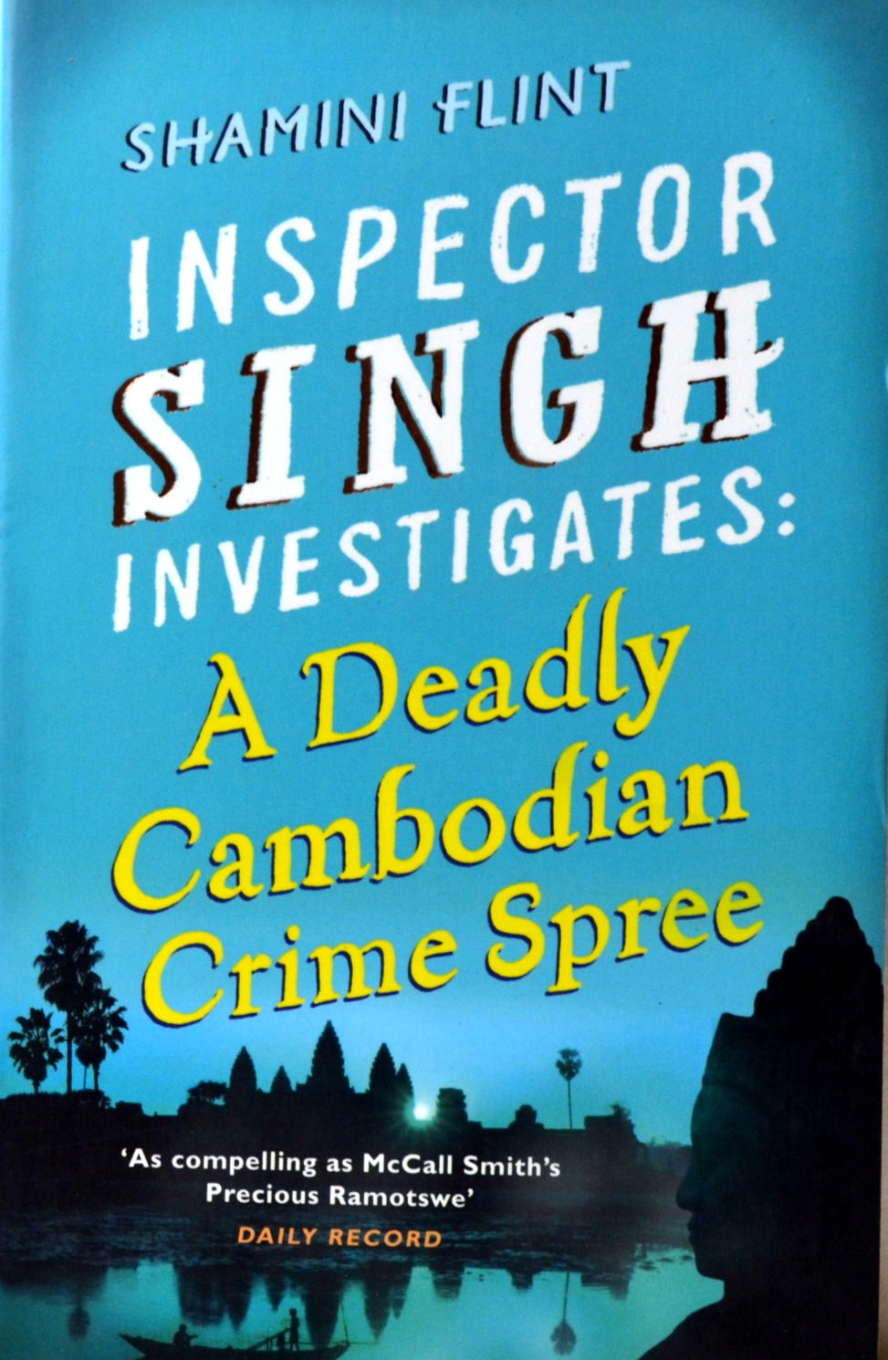 A Deadly Cambodian Crime Spree: Inspector Singh Investigates Series: Book 4