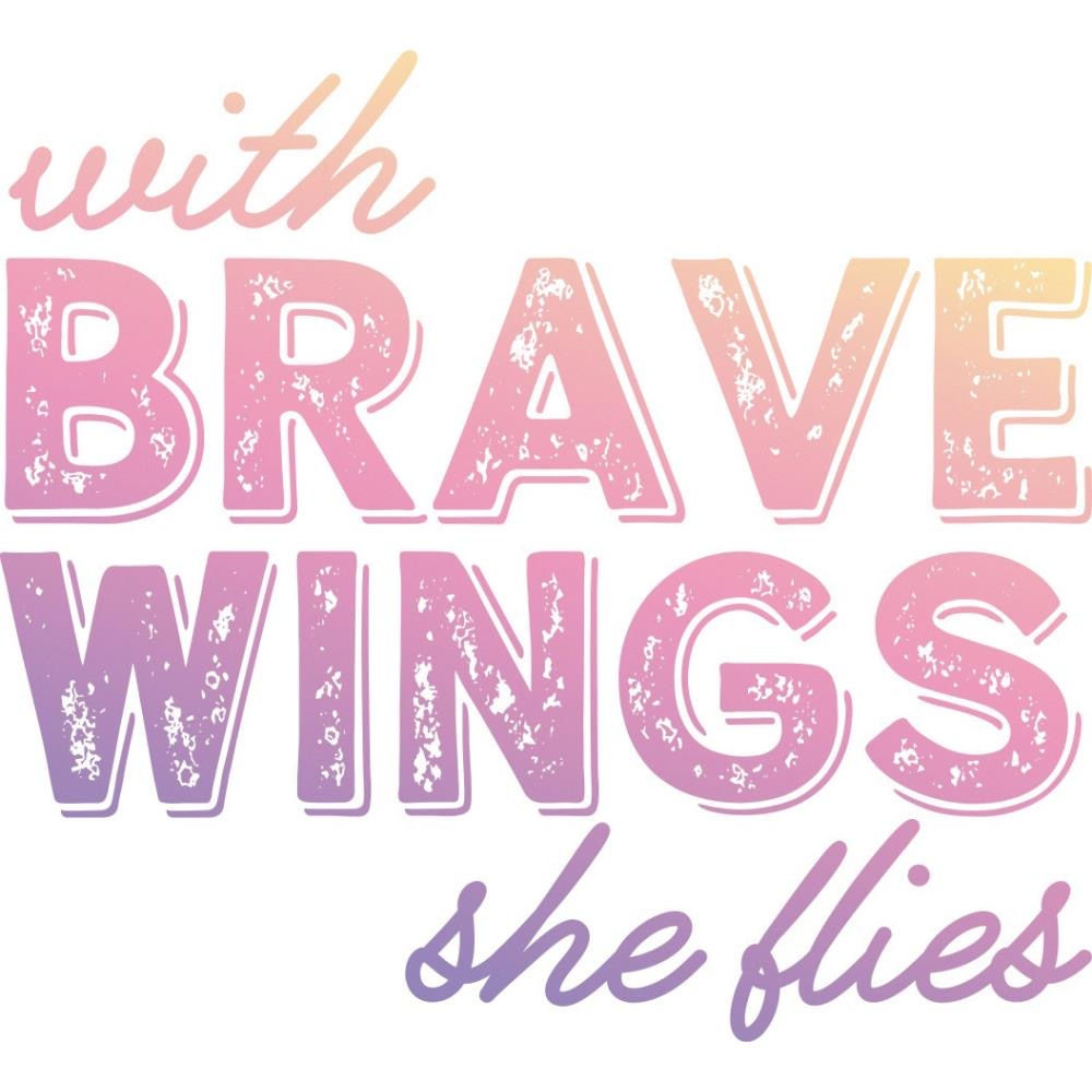 Couture Creations Clear Stamp 1.8" "With Brave Wings She Flies"