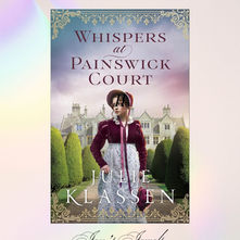 Jen's Jewels Author Interview: Whispers at Painswick Court by Julie Klassen