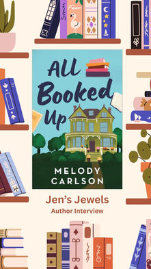 Jen's Jewels Author interview: All Booked Up by Melody Carlson