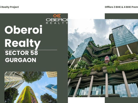 Oberoi Realty Sector 58 Gurgaon | New Project Peerless Information