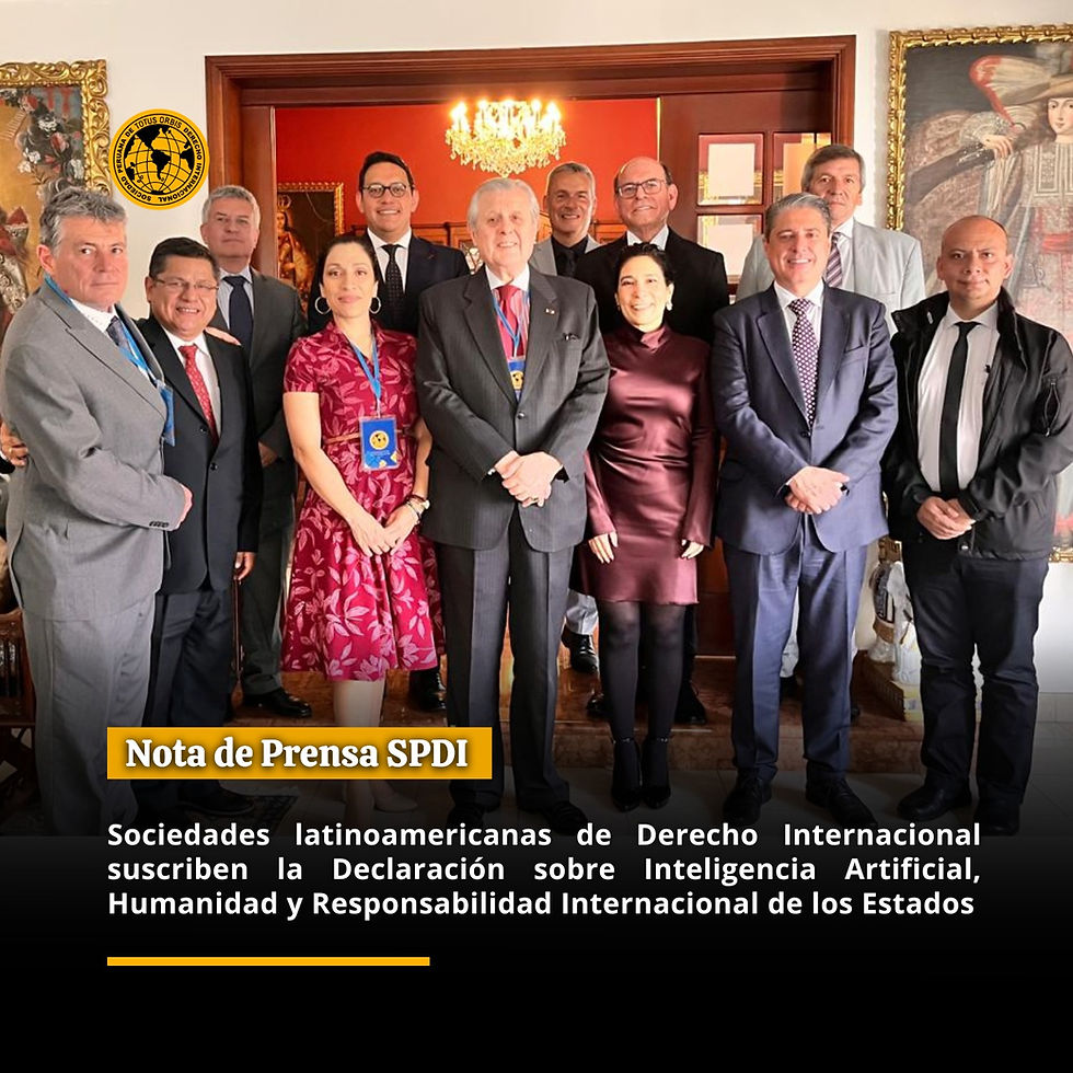 Sociedades latinoamericanas de Derecho Internacional suscriben la Declaración sobre Inteligencia Artificial, Humanidad y Responsabilidad Internacional de los Estados
