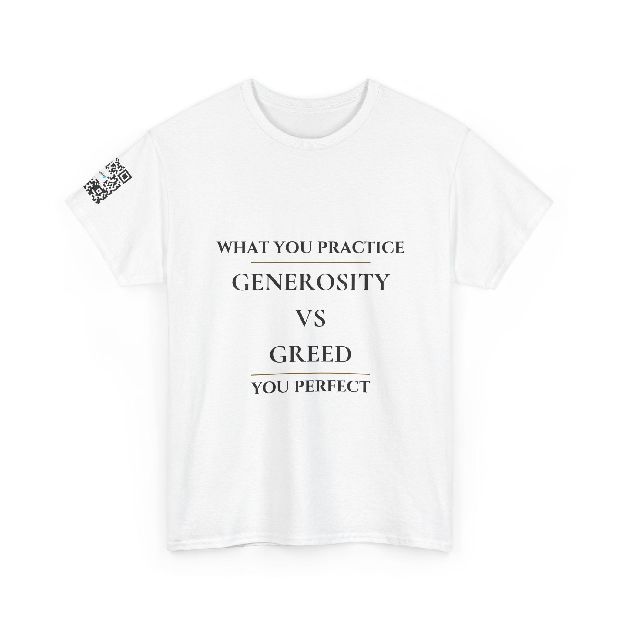 Generosity vs Greed Tee - Practice Makes Perfect