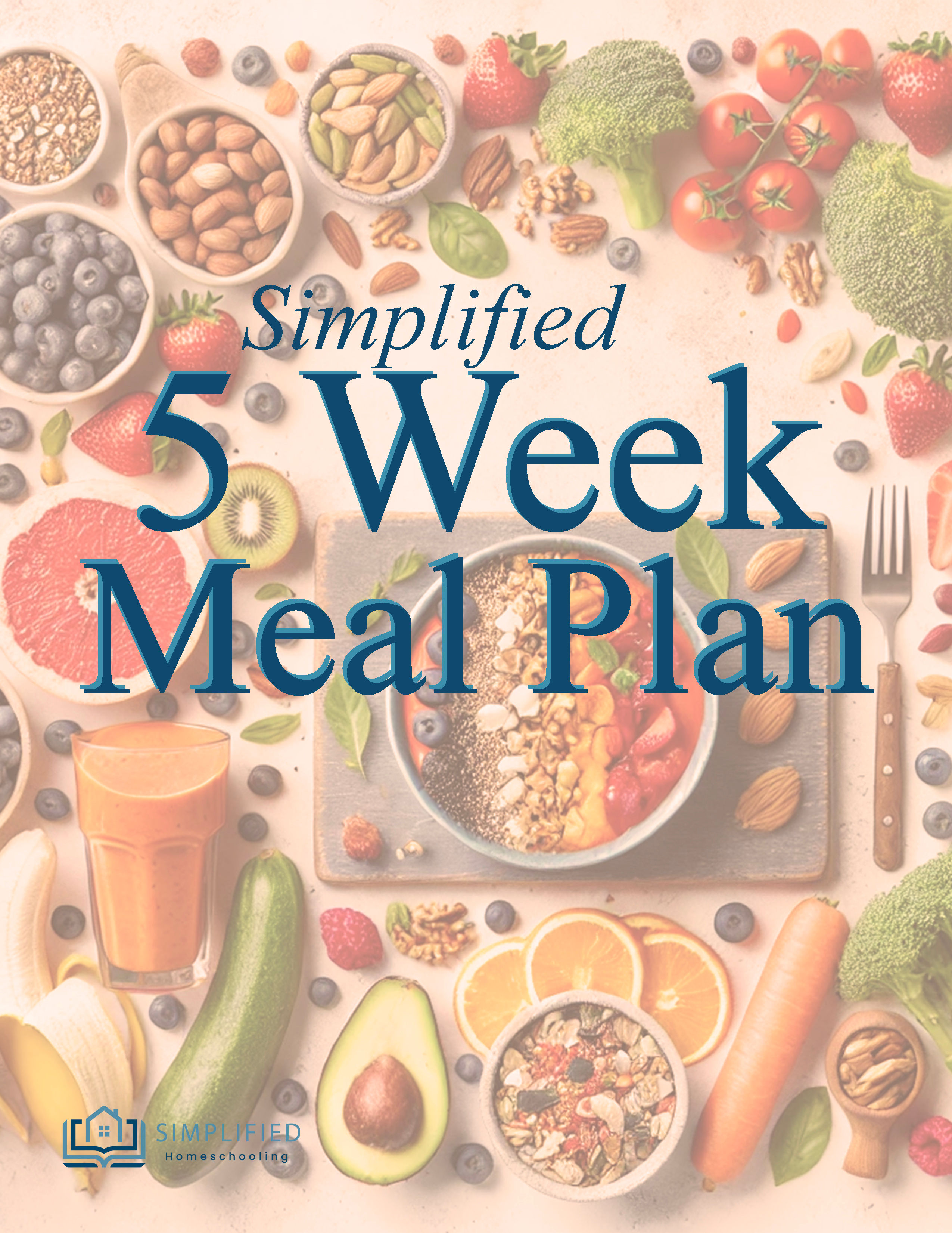 5 Week Simplified Meal Plan with Recipes