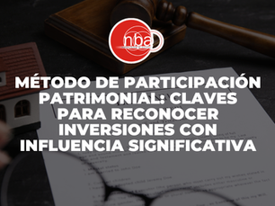 Método de Participación Patrimonial: Claves para Reconocer Inversiones con Influencia Significativa