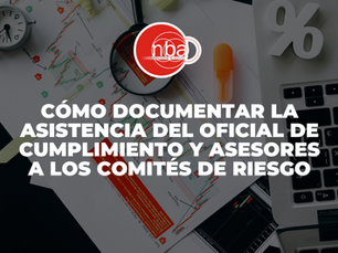 Fondos de Empleados: Cómo Documentar la Asistencia del Oficial de Cumplimiento y Asesores a los Comités de Riesgo