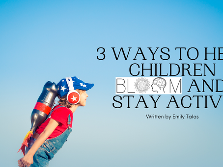 3 Ways to Help Children BLOOM During the COVID-19 Pandemic: Staying Active
