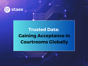 Trusted Data: Gaining Acceptance in Courtrooms Globally