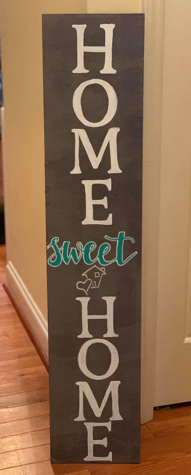 Home Sweet Home | Vertical Sign | 16'x4'
