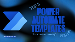 Top 3 Power Automate Templates for HR (that actually do something)