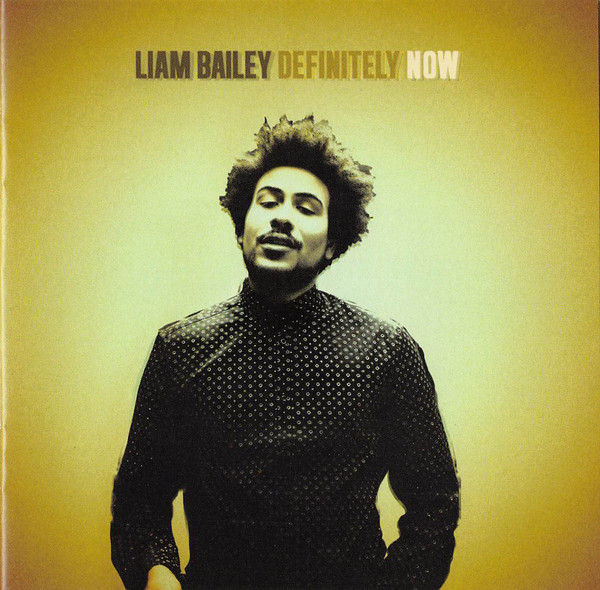 Liam Bailey- Definitely Now