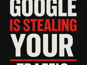 🚨 GOOGLE IS STEALING YOUR TRAFFIC. And you're letting them. 😳
