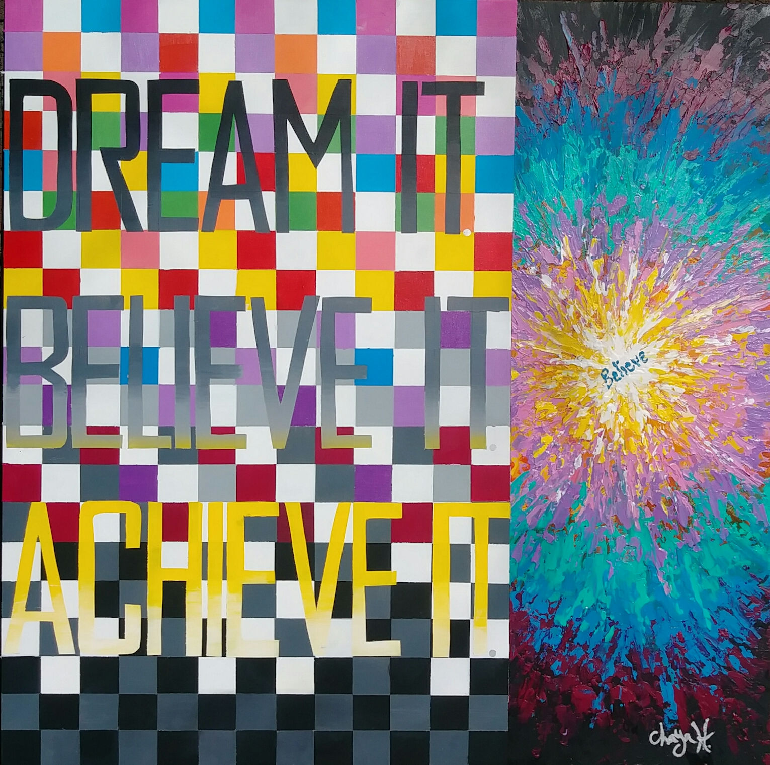 BELIEVE IT 24" x 24"