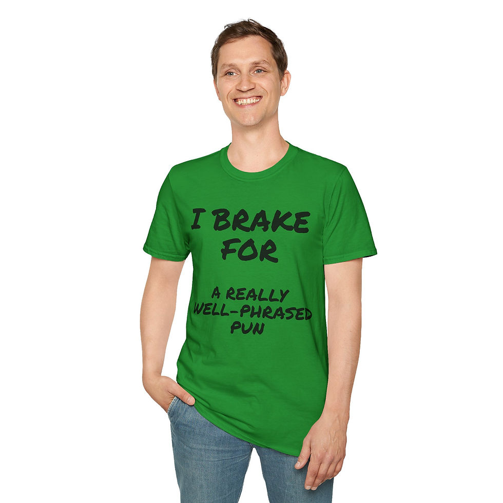 Thumbnail: Irish green tee Bold text I brake for a really well phrased pun