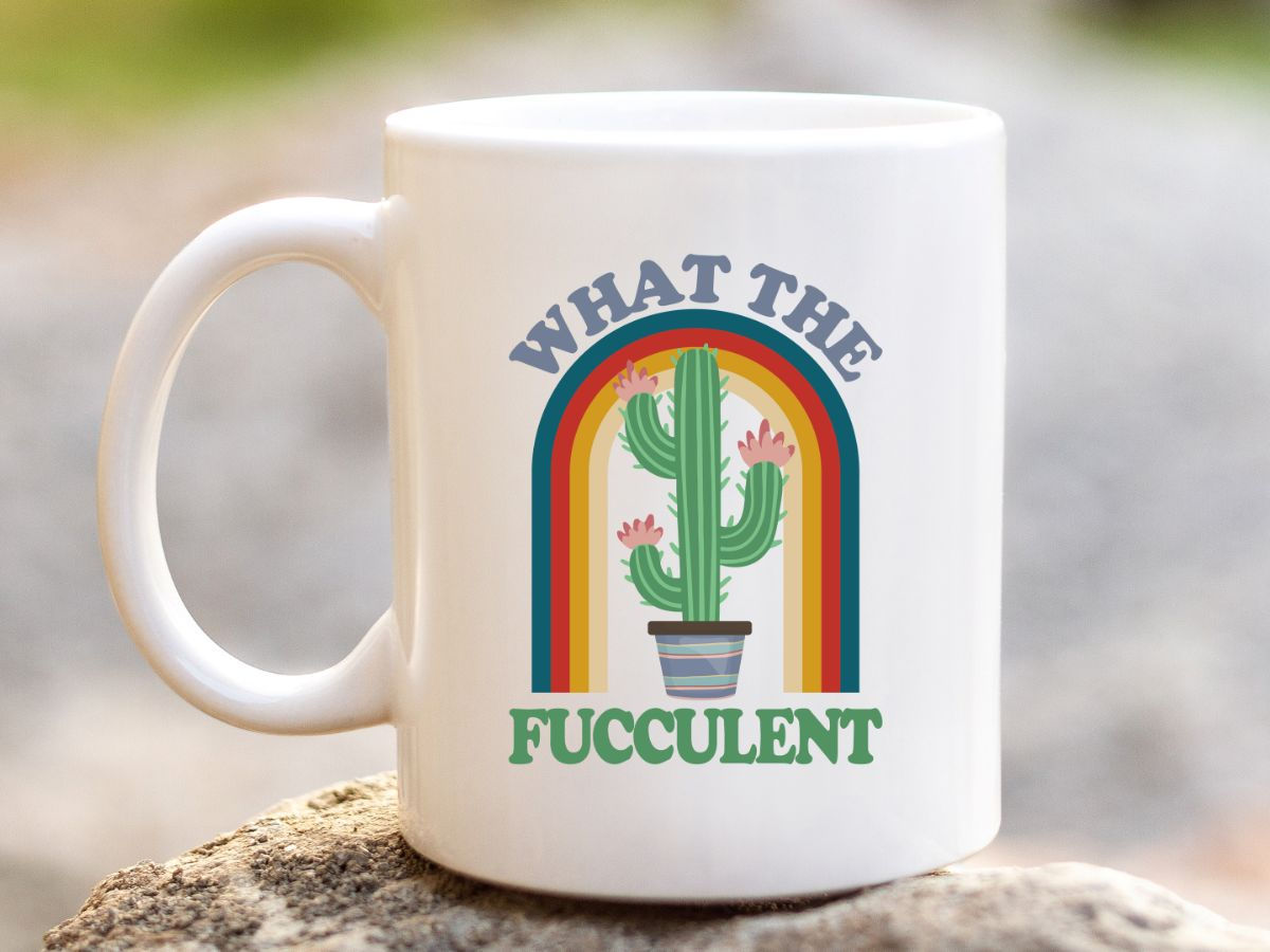 What the Fucculent 11 oz Coffee Mug