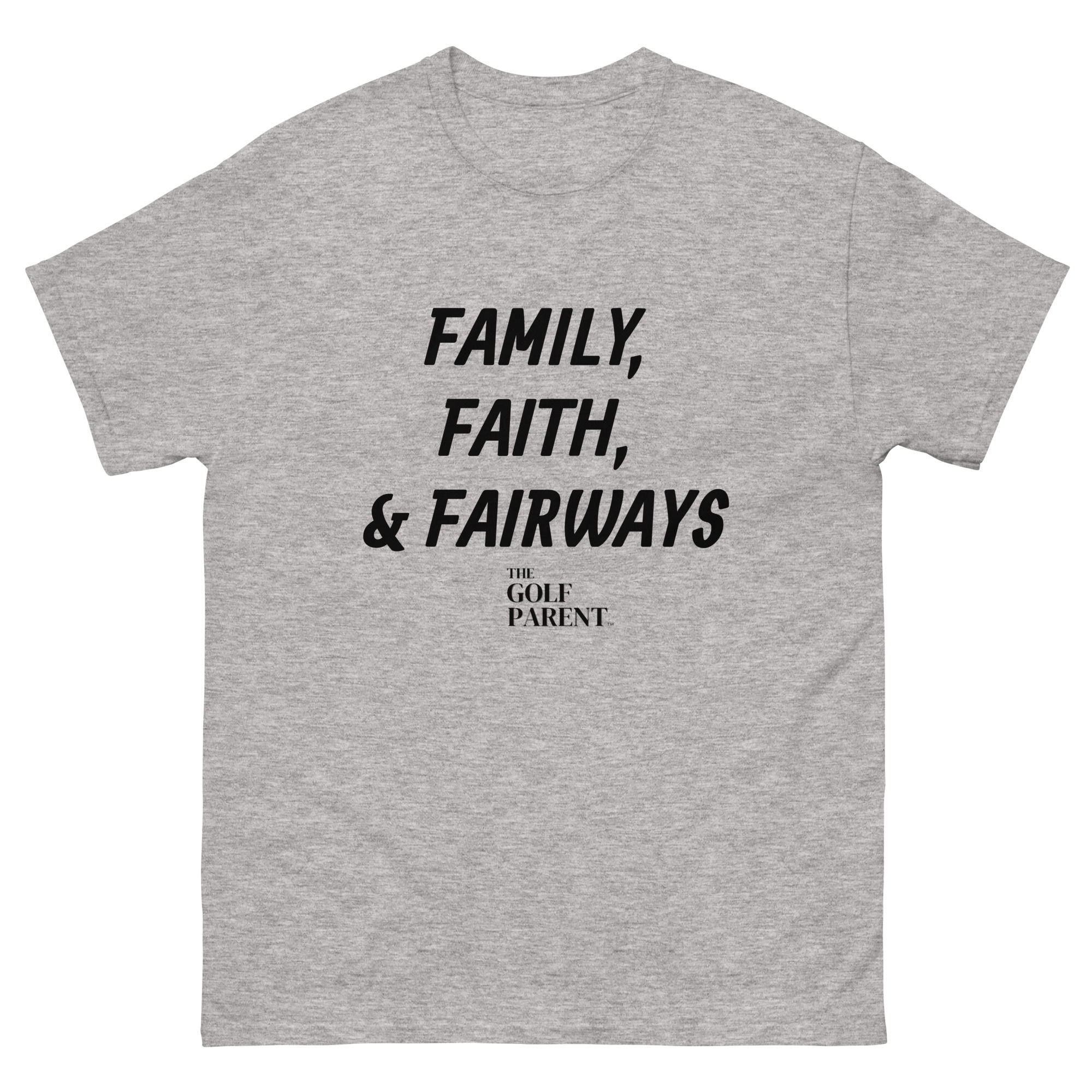 Family, Faith & Fairways T-Shirt