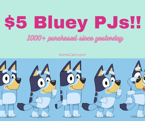 $5 Bluey PJs!!!!1000+ purchased since yesterday