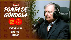 Ponta de Gôndola Podcast com Clóvis Polese