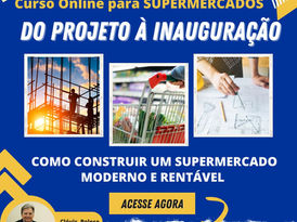 Construir, Montar, Reformar ou Ampliar seu Supermercado?