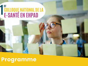 1er Colloque national de la e-santé en EHPAD : les leviers d'une transformation accélérée