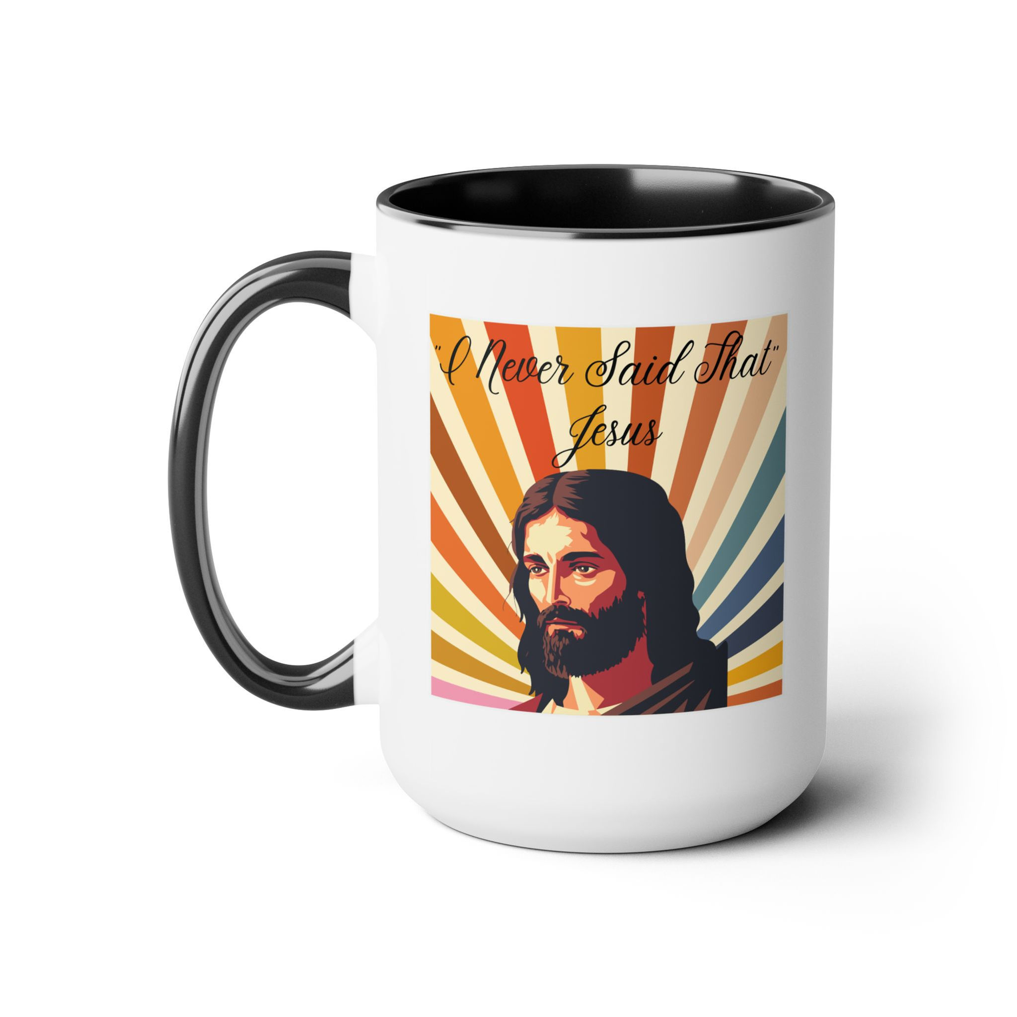 Never said that- Jesus Funny Two-Tone Coffee Mug, 15oz