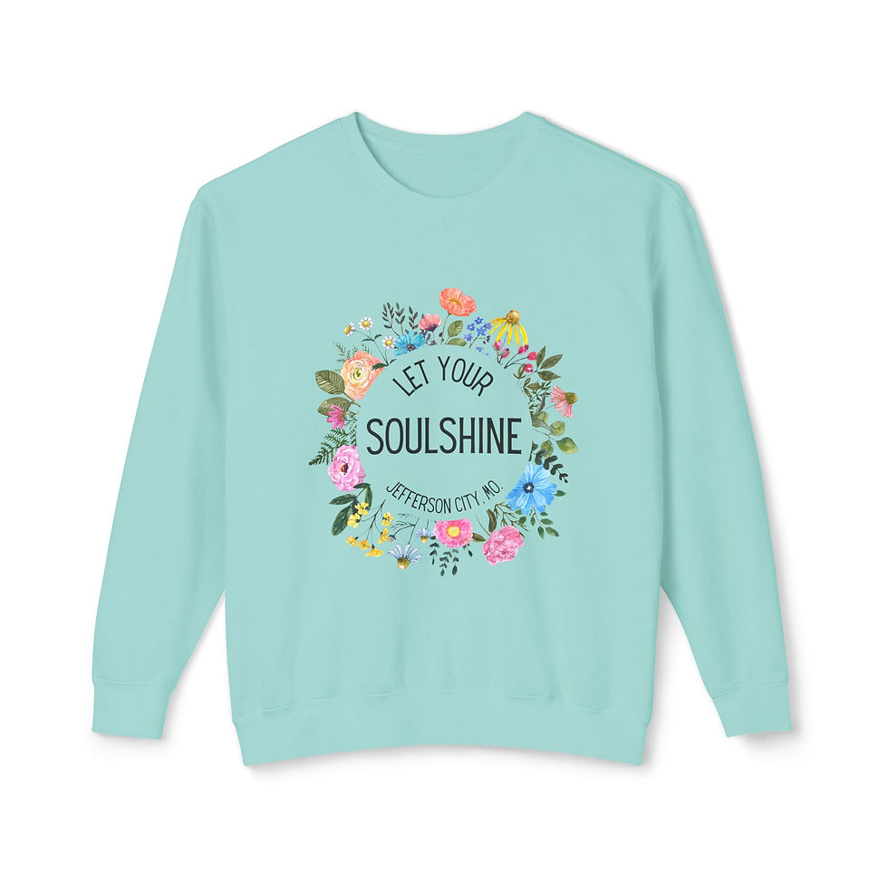 Thumbnail: Lightweight Let Your Soul Shine Jefferson City MO Sweatshirt
