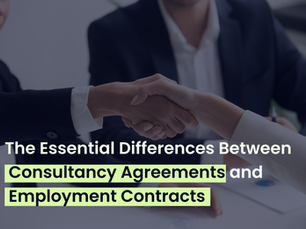 The Essential Differences Between Consultancy Agreements and Employment Contracts