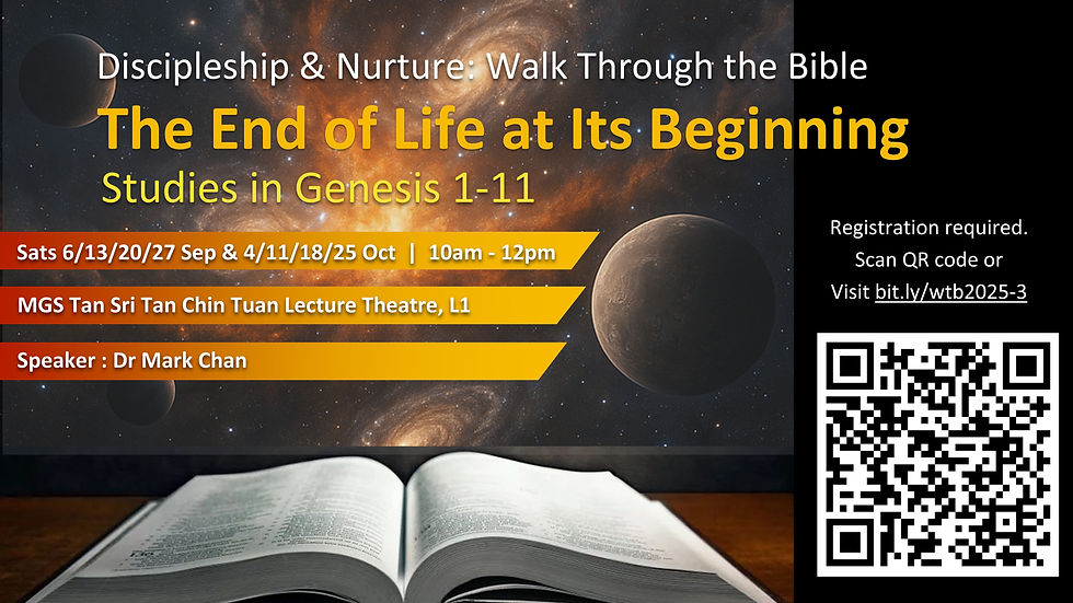 Discipleship & Nurture - “Walk Through The Bible - The End of Life at its Beginning: Studies in Genesis 1-11