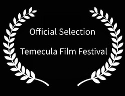 Official Selection Temecula Film Festiva