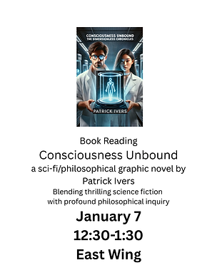Book Reading Consciousness Unbound by Patrick Ivers January 7 1230-130 East Wing.png