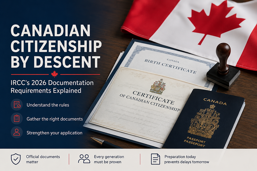 Canadian Citizenship by Descent: IRCC's 2026 Documentation Requirements Explained