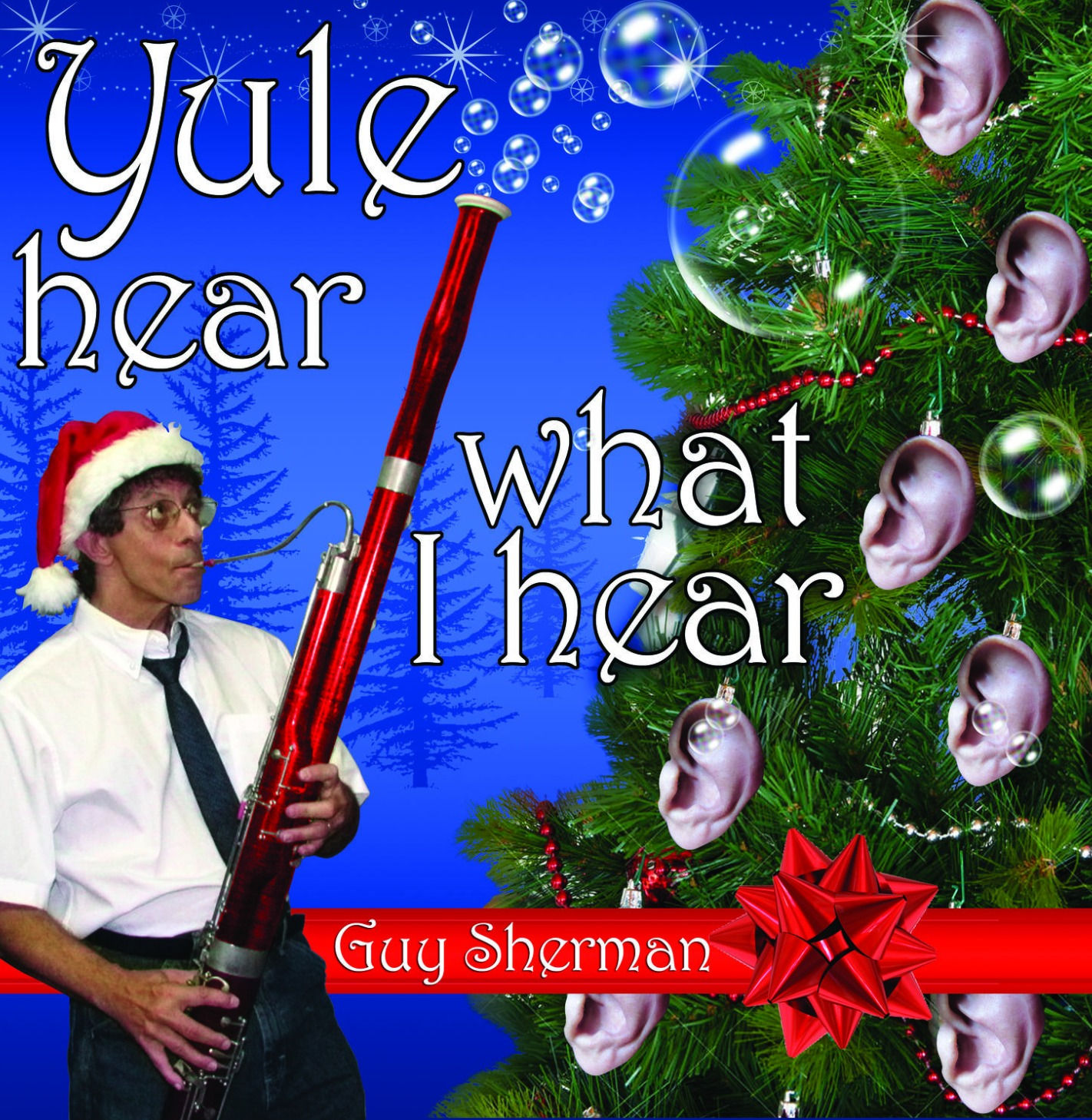 Guy Sherman: Yule Hear What I Hear 2014 audio CD