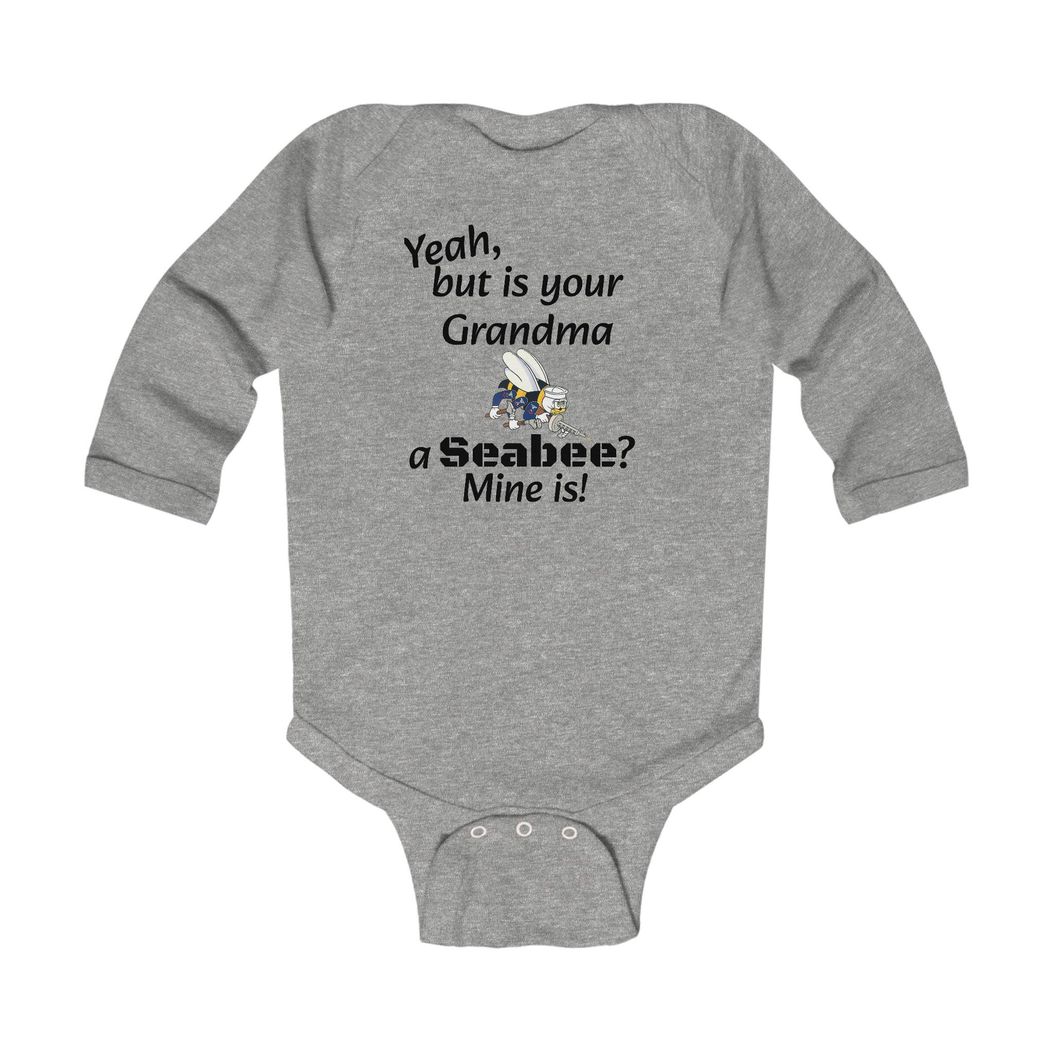 Yeah Is your Grandma Infant Bodysuit, Onesie, Seabee Long Sleeve Baby Romper