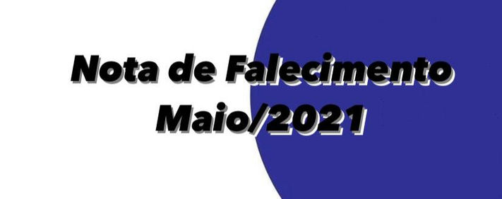 NOTA DE FALECIMENTO MAIO 2021