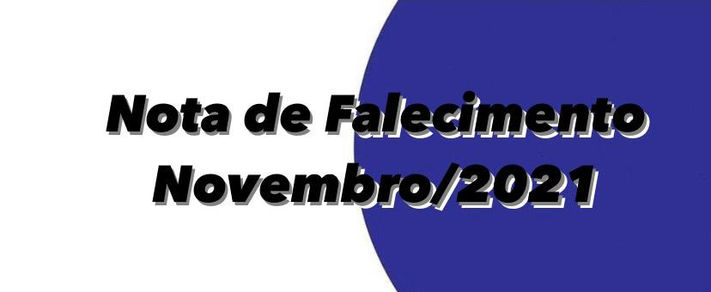 NOTA DE FALECIMENTO NOVEMBRO 2021